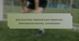 John Arne Riise: National team milestones, International matches, Contributions