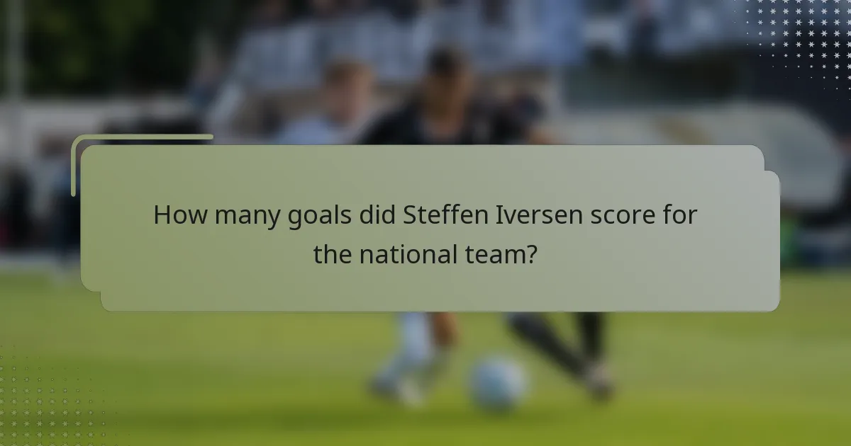 How many goals did Steffen Iversen score for the national team?