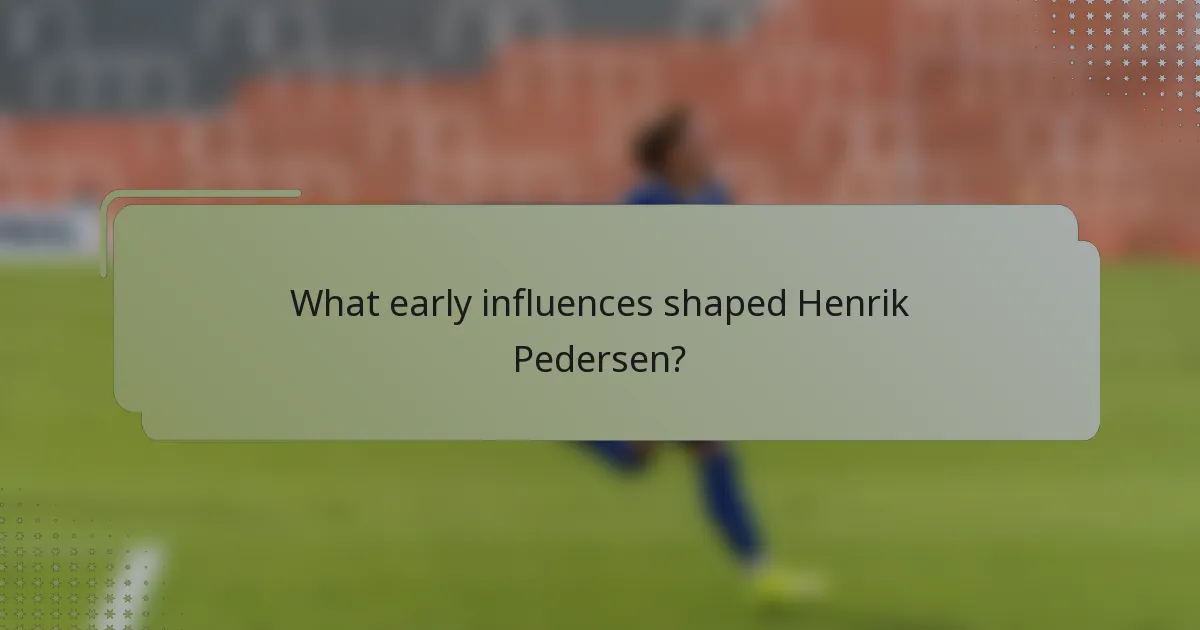What early influences shaped Henrik Pedersen?