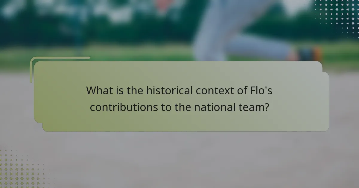 What is the historical context of Flo's contributions to the national team?