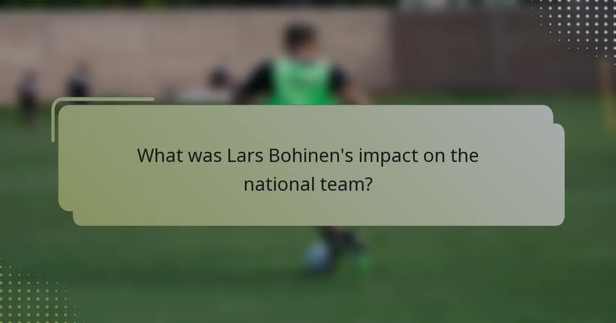 What was Lars Bohinen's impact on the national team?