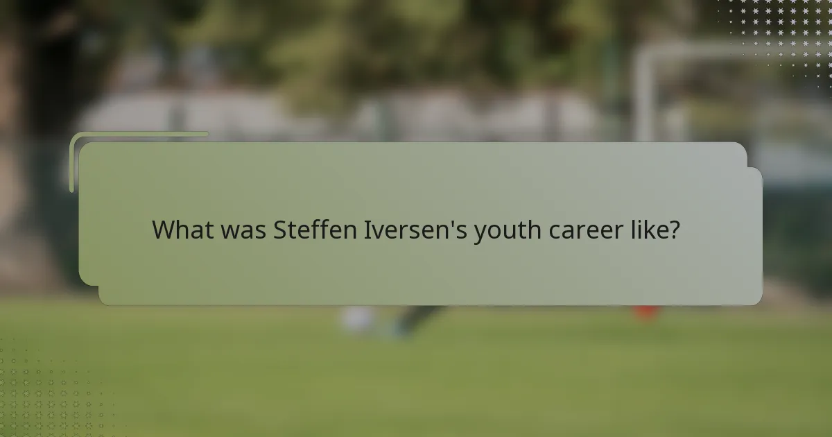 What was Steffen Iversen's youth career like?